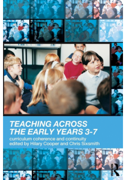 Teaching Across the Early Years 3-7