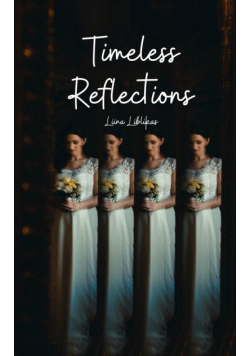 Timeless Reflections