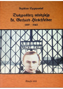 Duszpasterz młodzieży ks. Gerhard Hirschfelder 1907 - 1942