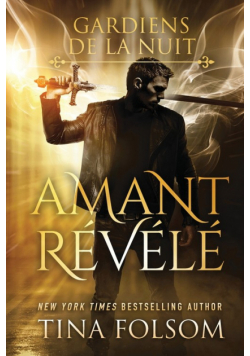 Amant Révélé (Les Gardiens de la Nuit - Tome 1)