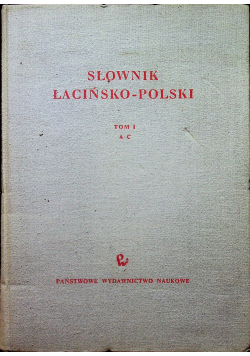 Słownik łacińsko polski tom I