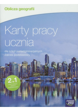 Oblicza geografii Karty pracy ucznia Zakres podstawowy
