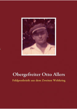 Obergefreiter Otto Allers