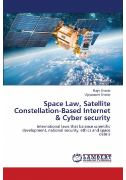 Space Law, Satellite Constellation-Based Internet & Cyber security