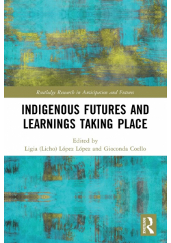 Indigenous Futures and Learnings Taking Place