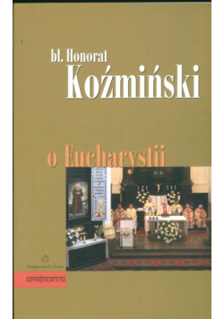 O Eucharystii bł.