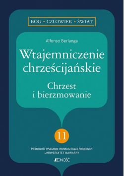 Wtajemniczenie chrześcijańskie. Chrzest i bierzmowanie