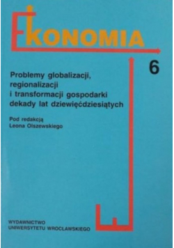 Problemy globalizacji, regionalizacji i transformacji gospodarki dekady lat dziewięćdziesiątych 6