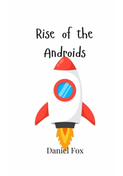 Rise of the Androids