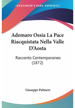 Ademaro Ossia La Pace Riacquistata Nella Valle D'Aosta