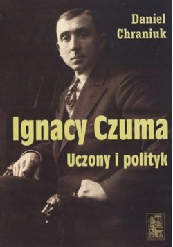 Ignacy Czuma uczony i polityk