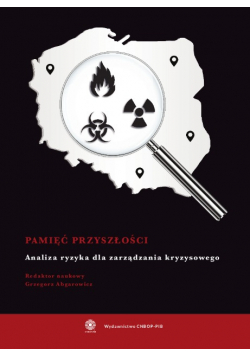 Pamięć przyszłości Analiza ryzyka dla zarządzania kryzysowego