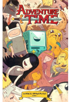 Adventure time Słodkie opowiastki Tom 1