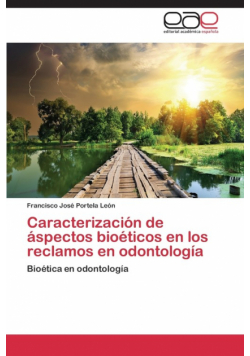 Caracterizacion de Aspectos Bioeticos En Los Reclamos En Odontologia