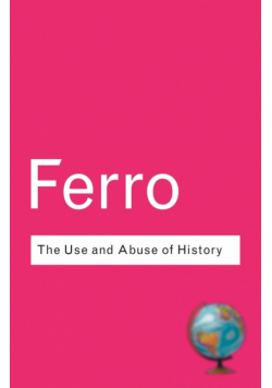 The Use and Abuse of History