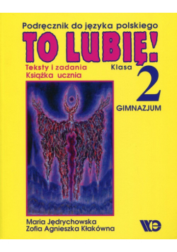 To lubię! 2 Książka ucznia, Teksty i zadania