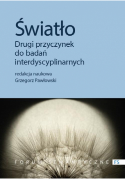 Światło. Drugi przyczynek do badań interdyscyplinarnych