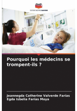 Pourquoi les médecins se trompent-ils ?
