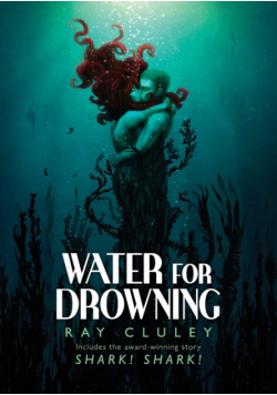 Water for Drowning