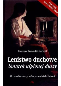 Lenistwo duchowe Smutek uśpionej duszy