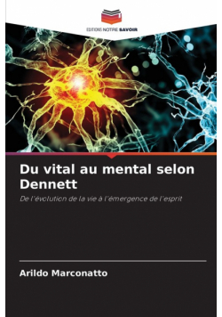 Du vital au mental selon Dennett