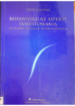 Behawioralne aspekty inwestowania na rynku