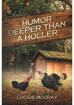 Humor Deeper Than A Holler