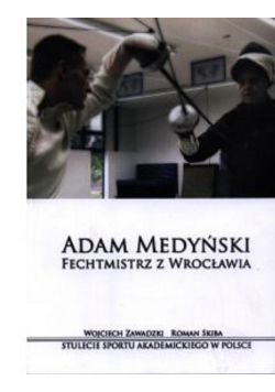 Adam Medyński Fechmistrz z Wrocławia