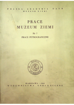 Prace Muzeum ziemi Nr 7 Prace Petrograficzne