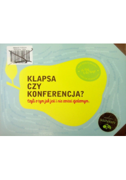 Klapsa czy konferencja Czyli o tym jak jeść i nie zostać zjedzonym