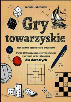 Gry towarzyskie czyli jak miło spędzić czas