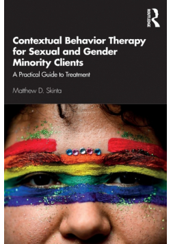 Contextual Behavior Therapy for Sexual and Gender Minority Clients