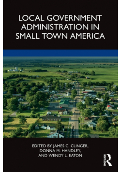 Local Government Administration in Small Town America