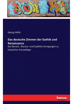 Das deutsche Zimmer der Gothik und Renaissance