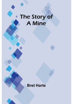 The Story of a Mine