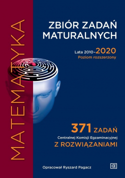 Zbiór zadań maturalnych 2010-2020 Matematyka PR