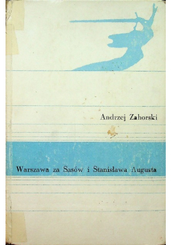 Warszawa za Sasów i Stanisława Augusta