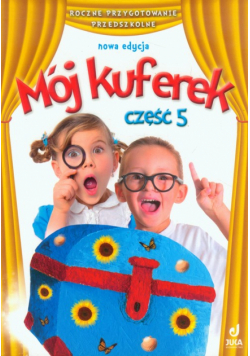 Mój kuferek Karty pracy Część 5 Roczne przygotowanie przedszkolne