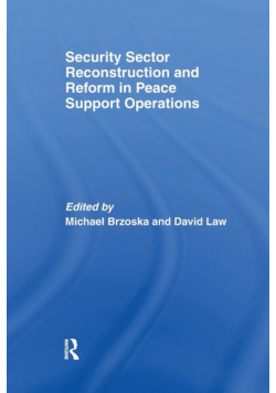 Security Sector Reconstruction and Reform in Peace Support Operations