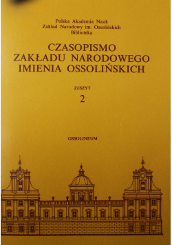 Czasopismo Zakładu Narodowego Imienia Ossolińskich Zeszyt 2