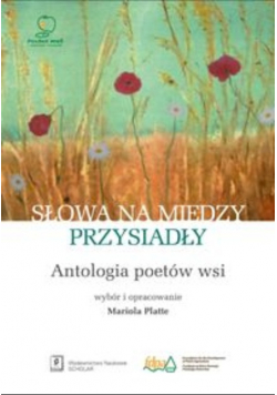 Słowa na miedzy przysiadły
