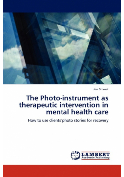 The Photo-Instrument as Therapeutic Intervention in Mental Health Care