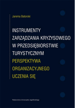 Batorski Jarema - Instrumenty zarządzania kryzysowego w przedsiębiorstwie turystycznym