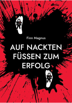 Auf nackten Füßen zum Erfolg