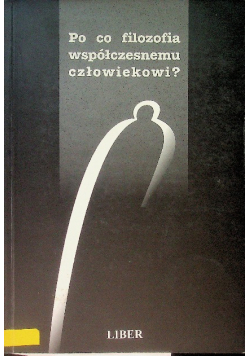 Po co filozofia współczesnemu człowiekowi