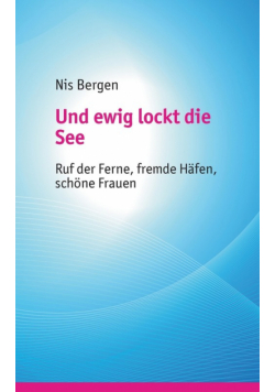 Und ewig lockt die See