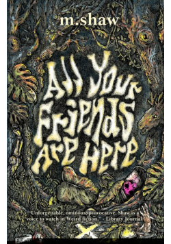 All Your Friends are Here