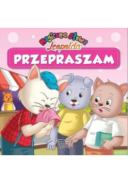 Magiczne słowa Leopolda. Przepraszam