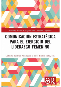Comunicación estratégica para el ejercicio del liderazgo femenino