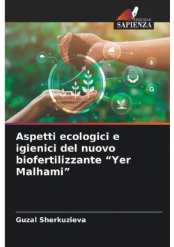 Aspetti ecologici e igienici del nuovo biofertilizzante "Yer Malhami"